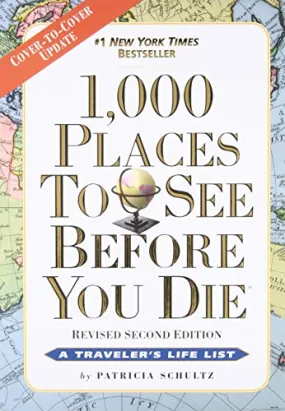 1,000 Places to See Before You Die: Revised Second Edition